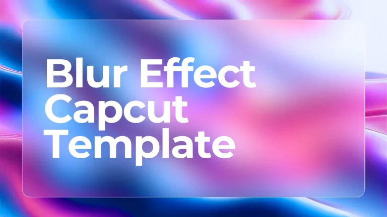 Blur effect capcut template